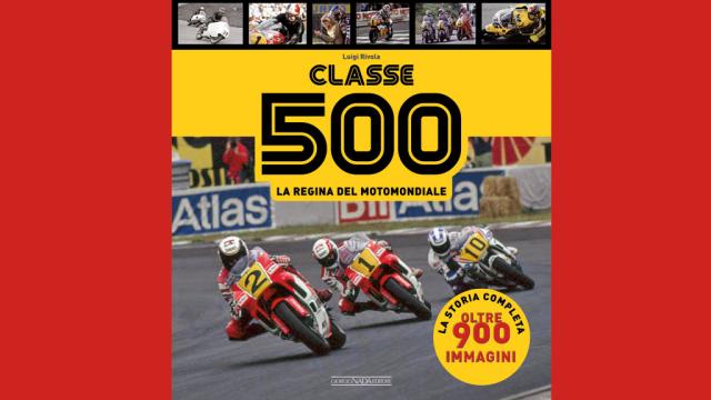 Libri: Classe 500 La Regina Del Motomondiale
